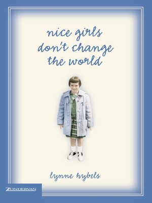 cover image of Nice Girls Don't Change the World